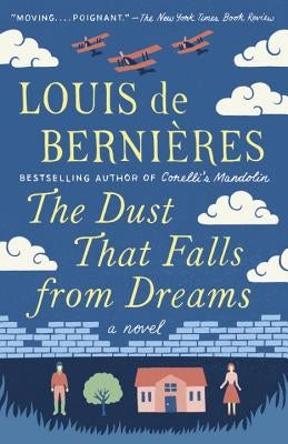 The Dust That Falls from Dreams by De Bernieres, Louis