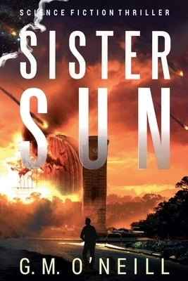 Sister Sun by O'Neill, G. M.