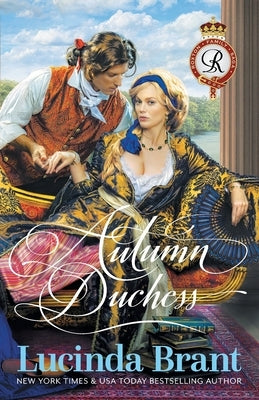 Autumn Duchess: A Georgian Historical Romance by Brant, Lucinda