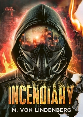Incendiary by Von Lindenberg, M.