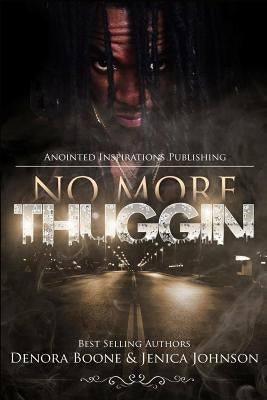 No More Thuggin' by Johnson, Jenica