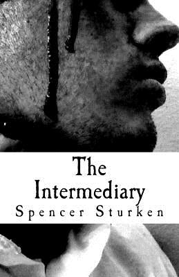 The Intermediary by Sturken, Spencer