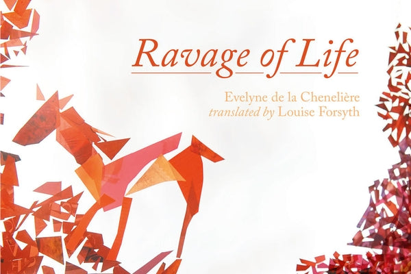 Ravage of Life by de la Chenelière, Evelyne