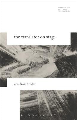 The Translator on Stage by Brodie, Geraldine