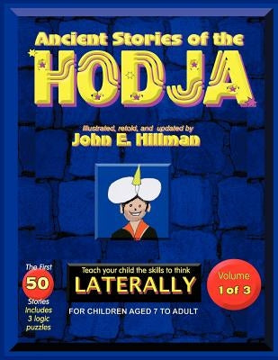 Ancient Stories of the Hodja by Hillman, John E.