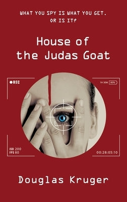 House of the Judas Goat: YA Horror Thriller by Kruger, Douglas
