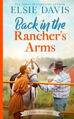 Back in the Rancher's Arms by Davis, Elsie