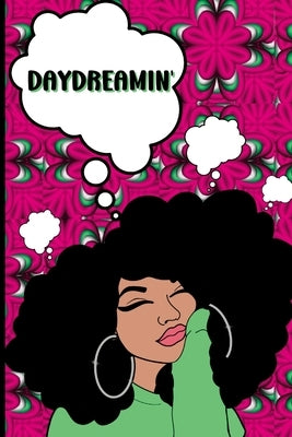 Daydreamin': Doodling and Journaling my Dreams by Davis, Scherrie