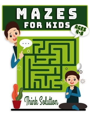 Mazes For Kids Ages 4-8: Maze Activity Book - 4-6, 6-8 - Workbook for children, Puzzles, and Problem Solving by Book, Sdk Coloring