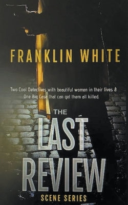 The Last Review by White, Franklin