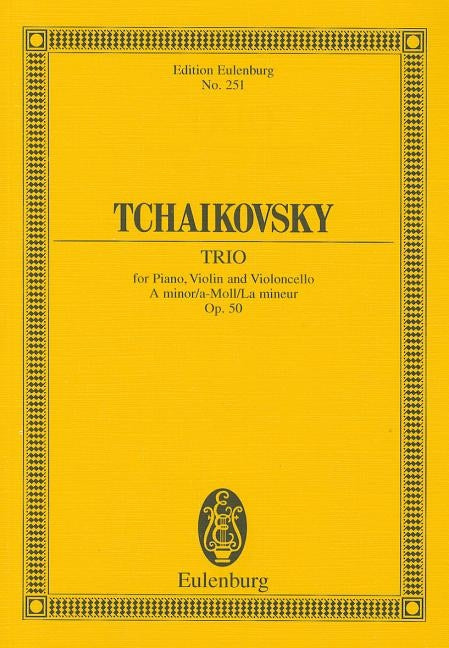 Tchaikovsky: Trio: For Piano, Violin and Violoncello by Tchaikovsky, Pyotr Il'yich
