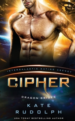Cipher: Intergalactic Dating Agency by Rudolph, Kate