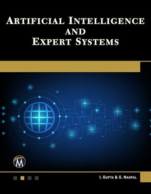 Artificial Intelligence and Expert Systems by Gupta, I.