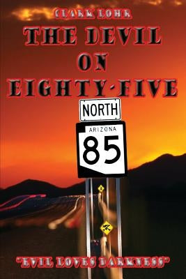 The Devil on 85 by Lohr, Clark