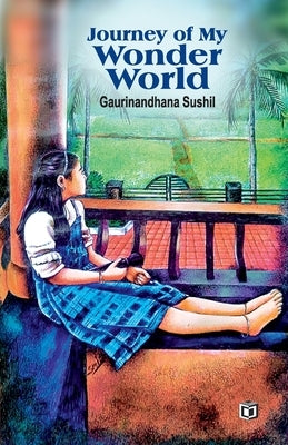 Journey of My Wonder World by Sushil, Gaurinandhana