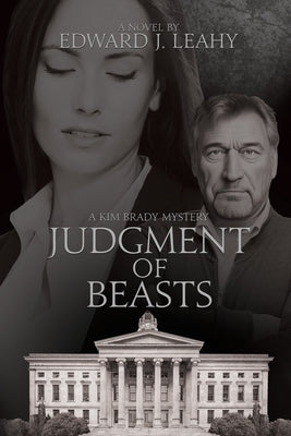 Judgment of Beasts: A Kim Brady Novel by Leahy, Edward J.