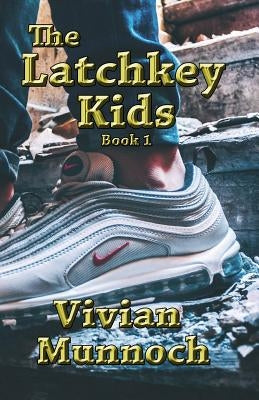 The Latchkey Kids by Munnoch, Vivian