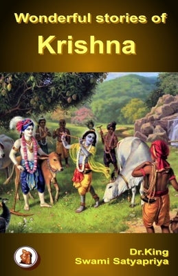 Wonderful Stories of Krishna by Swami Satyapriya
