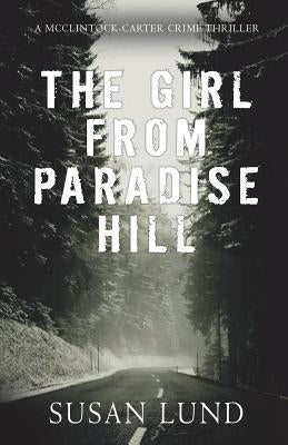 The Girl From Paradise Hill: A McClintock-Carter Crime Thriller by Lund, Susan