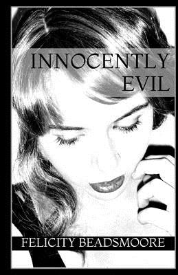 Innocently Evil: A Kitty Bloom Novel by B, F. K.