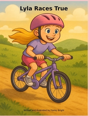 Lyla Races true by Bright, Foxley