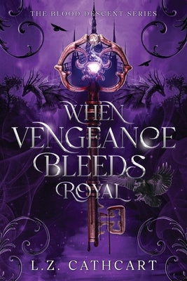 When Vengeance Bleeds Royal by Cathcart, L. Z.