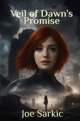 Veil of Dawn's Promise by Sarkic, Joe