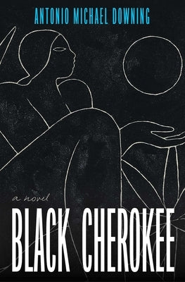 Black Cherokee by Downing, Antonio Michael