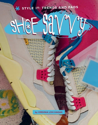 Shoe Savvy by Loh-Hagan, Virginia