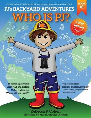 PJ's Backyard Adventures: Who is PJ? by Cohen, Rebecca P.