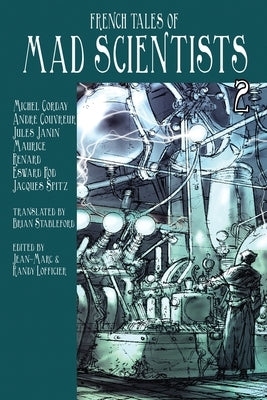 French Tales of Mad Scientists Volume 2 by Loffioier, Jean-Marc