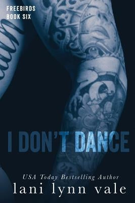 I Don't Dance by Vale, Lani Lynn