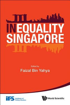 Inequality in Singapore by Yahya, Faizal Bin