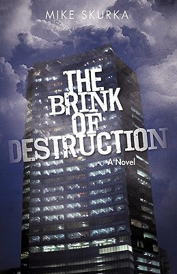 The Brink of Destruction by Mike Skurka, Skurka