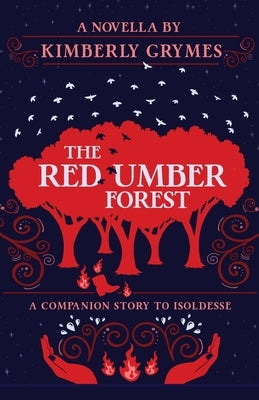 The Red Umber Forest by Grymes, Kimberly