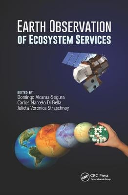 Earth Observation of Ecosystem Services by Alcaraz-Segura, Domingo