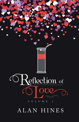 Reflection of Love: Volume 2 by Hines, Alan
