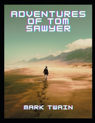 Adventures of Tom Sawyer by Twain, Mark