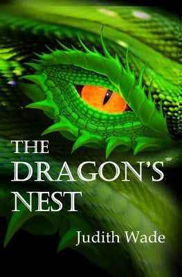 The Dragon's Nest by Wade, Judith