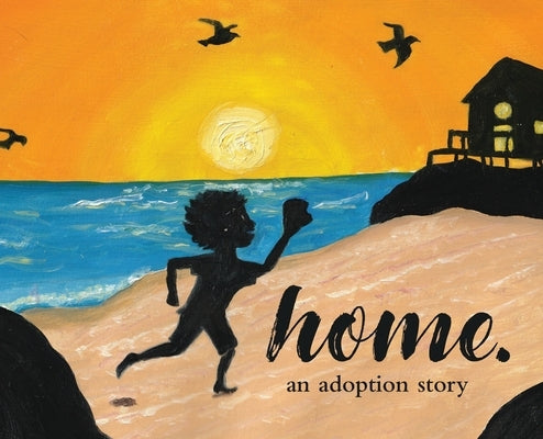 Home.: an adoption story by Langford, Keeli