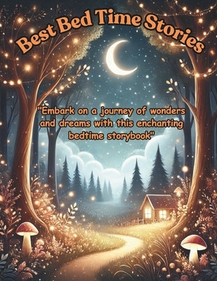 Best Bed Time Stories: "A journey of wonders and dreams with this enchanting bedtime storybook" by Tinta, Magic