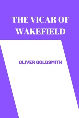 The Vicar of Wakefield by oliver goldsmith by Oliver Goldsmith