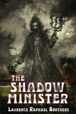 The Shadow Minister by Brothers, Laurence Raphael