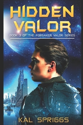 Hidden Valor by Spriggs, Kal