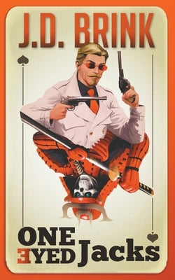 One-Eyed Jacks by Brink, J. D.