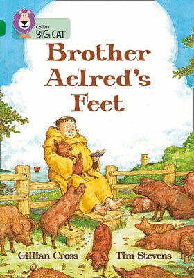 Brother Aelred's Feet: Band 15/Emerald by Cross, Gillian