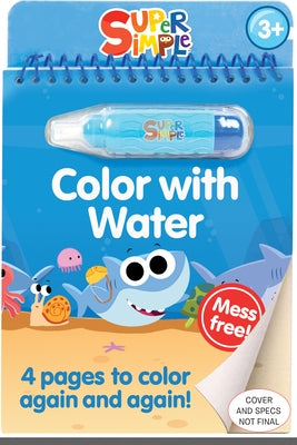 Super Simple Color with Water by Super Simple & Dover Publications