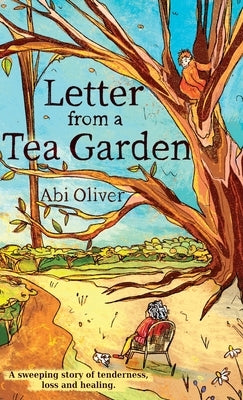Letter from a Tea Garden by Oliver, Abi