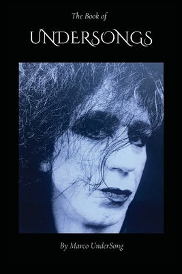 The Book of UnderSongs by Undersong, Marco