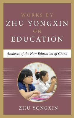 Analects of the New Education of China by Yongxin, Zhu